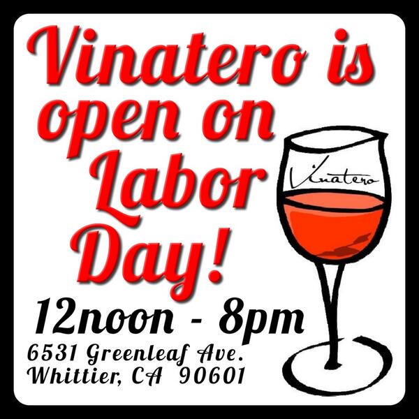 Vinatero's tweet photo. Start Spreading the News!  We will be open on #LaborDay 12-8pm.  Yayyyyyyyy!  #wine #beer #Whittier 🍷😃🍺 http://t.co/2bID8eUmZp