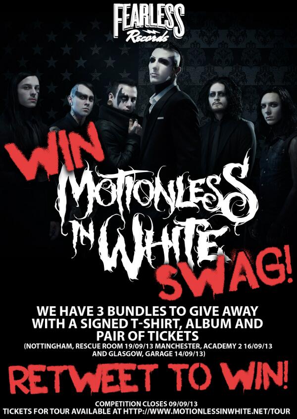 RT to win <a href="/MIWband/">Motionless In White</a> tickets thanks to <a href="/FearlessRecords/">Fearless Records</a> theres 3 pairs up for grabs Notts Manc &amp; Glas, winners 09/09/13