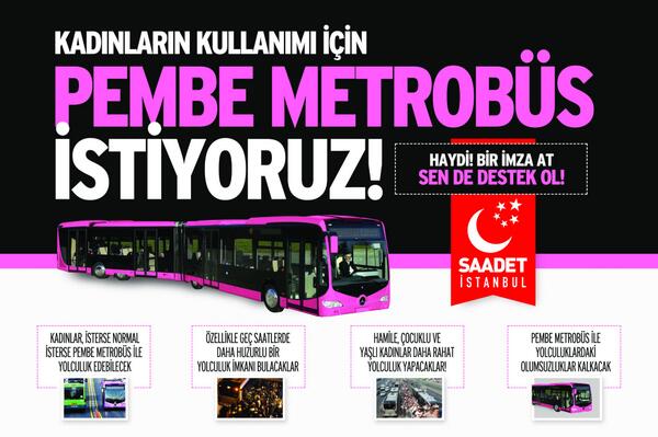 2014 Seçimlerinde Milli Görüş Belediyeciliği ile Yaşanabilir Bir İstanbul İçin Pembe Metrobüs Geliyor..
