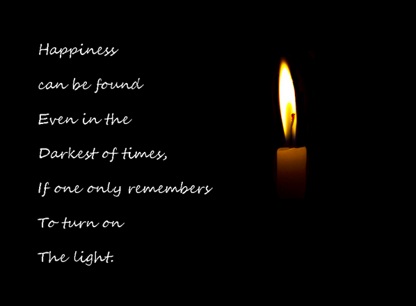 NoWorriesWhale's tweet photo. "Happiness can be found even in the darkest of times, if one only remembers to turn on the light." #future #together http://t.co/kAZR2WmD8N