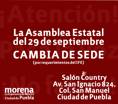 MORENACdPuebla's tweet photo. ¡Atención! La Asamblea Estatal 29 septiembre CAMBIA DE SEDE ¡Pasa la voz! http://t.co/3lL3VumcnE http://t.co/10wKcRNyum