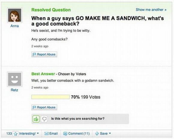 SavingYourMoney's tweet photo. Go make me a sandwich - Yahoo Answers Want more funny stuff? #funny #memes http://t.co/APTn2mNT7H http://t.co/yVMeErGqaG