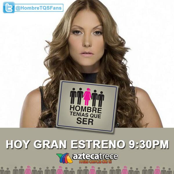 HombreTQSFans's tweet photo. @AztecaHombre Hoy Gran Estreno 9:30pm por Azteca Trece
Con @ceciliapineiro #HombreTeníasQueSer #RT http://t.co/hMSPrc3YiI