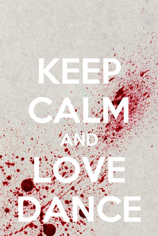 Love Dance!!!!! And dance to the Beat!! :D keepcalm-app.com