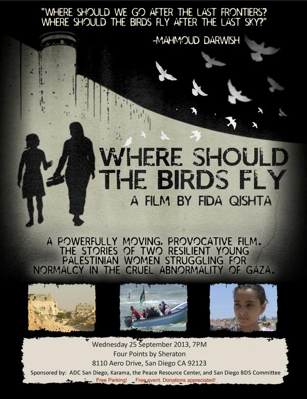 WhrShdBirdsFly's tweet photo. @SDSU_SJP Please RT and spread the word! Palestinian filmmaker from Gaza speaking tomorrow in San Diego! http://t.co/aA2cN0hCTd