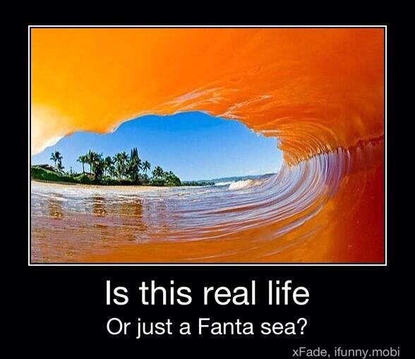 These are just some. Is this the real life is this just fanta sea. fanta sea meme. is it real or is fanta sea. is this a real life it is just тренд.