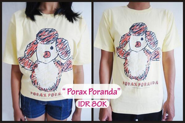 T-shirt <a href="/PoraxPoranda/">Porax Poranda</a> | IDR 80.000 | info 085248563444
