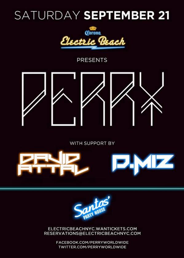 electricbeachny's tweet photo. JOIN US THIS SAT at @SantosPartyHaus for PERRY, D.Miz, &amp; David Attal !! Get your tixx now >> http://t.co/ijgb95SsAV http://t.co/u1gAY6eyfb