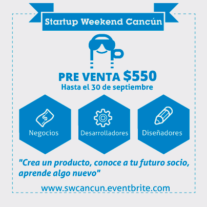 SW_Cancun's tweet photo. PRE VENTA de boletos para el 2do Startup Weekend en Cancún. Aprovecha, de $750 a $550 RT http://t.co/FGd6pGZovh