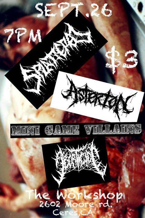 Here's the flyer for next weeks show in Ceres. all metal, straight metal, fucking brutal metal. sep 26