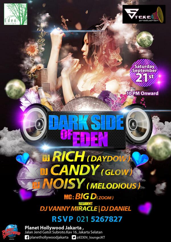 Tomorrow Saturday, 21 Sept DARKSIDE OF EDEN <a href="/EDEN_loungeJKT/">EDEN Lounge Jakarta</a> with @stereo_pro @candyDJ_ <a href="/DJ_Rich_/">Erich Doank 'RicH'</a> <a href="/DJ_Noisy_/">Steven Yorse</a>
