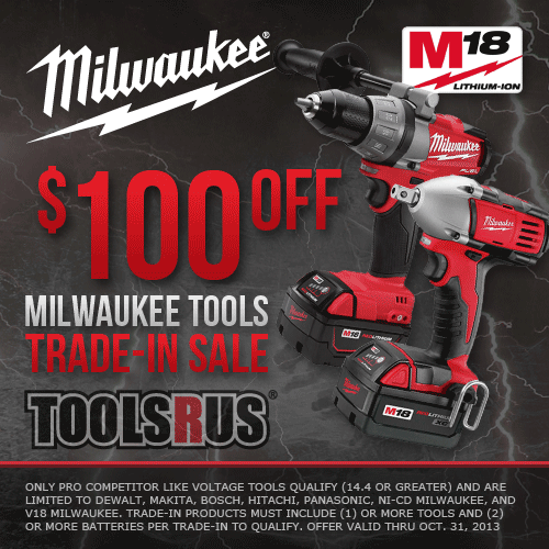 eToolsrus's tweet image. The Milwaukee M18 Trade-in promotion is back now through October 31, 2013!