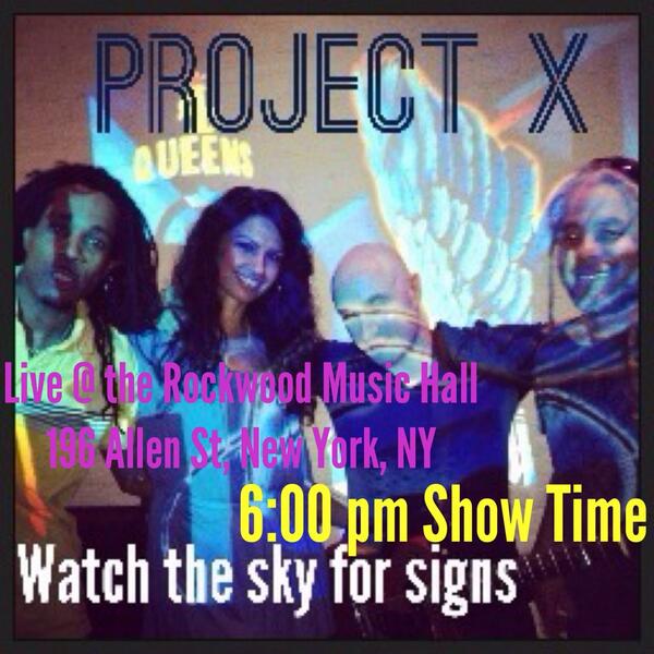 Projectxwatch's tweet photo. Project X Live. Watch the Sky for Signs Rockwood Music Hall
196 Allen St, New York, NY 6:00 pm http://t.co/uuFXZH77I1