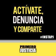 Actívate, Denuncia y Comparte! Invita a tus amig@s a seguirnos en Instagram <a href="/Pr1meroJusticia/">Primero Justicia</a>