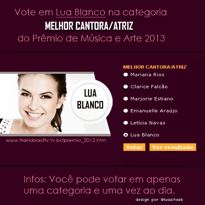 LuaBlancoPJB's tweet image. Oi gente! Já votaram hoje? É só uma vez ao dia e pode votar apenas na cat. da Lua. transbrasiltv.tv.br/premio_2013.htm