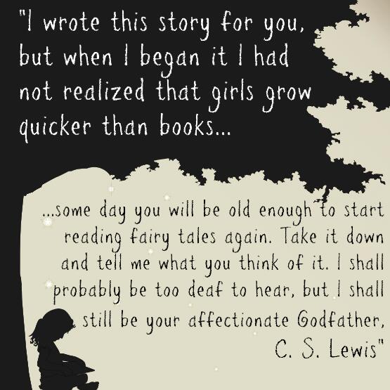 CSLewisDaily's tweet photo. Someday you will be old enough to start reading fairytales again... http://t.co/Ua1WzvcADg