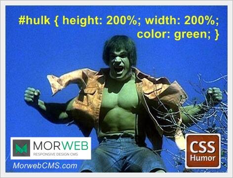 MorwebORG's tweet image. #DataWeek #CSShumor #Hulk by MorwebCMS.com