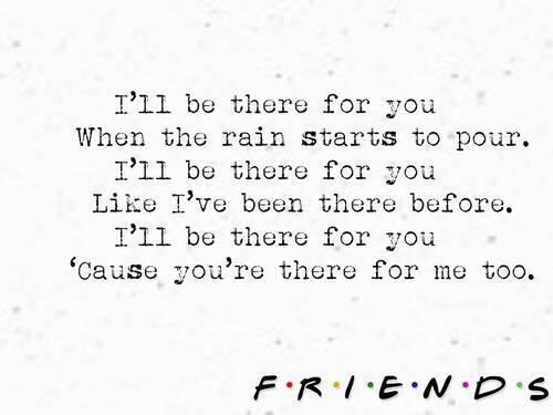 Fri end s текст. Friends текст. I will be there for you текст. Friends песня текст. Песня best friend.