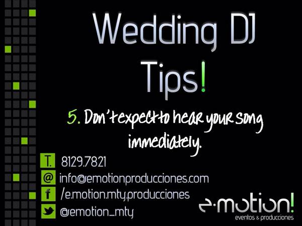 #tipemotion Nº5: No esperes escuchar tu canción inmediatamente. #weddingdjtips