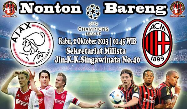 #Nobar Ajax vs Milan | Rabu, 2 Okt 13 | 01.00 WIB | Sekretariat Milista | cp: @Irwan_Chabie90 | cc: <a href="/Info4_Milanisti/">Info & Berita Milan</a>