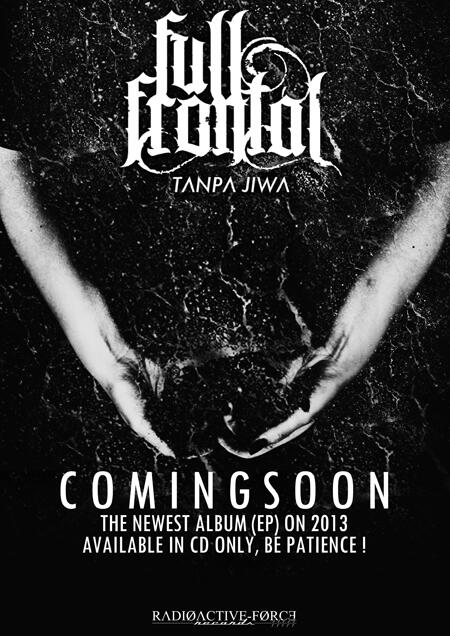 COMING SOON ! #RadioactiveForceRecs x @FullFrontalSBHC "Tanpa Jiwa (EP)", beware ! Info: @RAFmerchandise