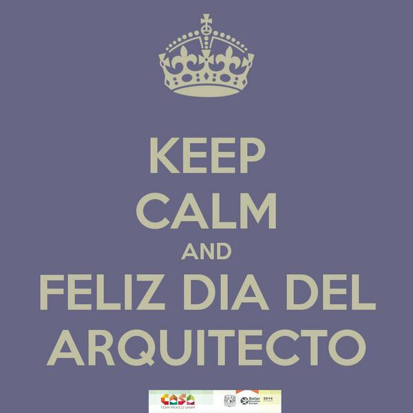 CASA_UNAM's tweet photo. Keep calm, you're an architect. #FelizDiaDelArquitecto http://t.co/tJmiRmsLKG