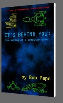 photonstorm's tweet image. It&apos;s Behind You: The making of a computer game (excellent free book - well worth a read!) buff.ly/1bt3XpB