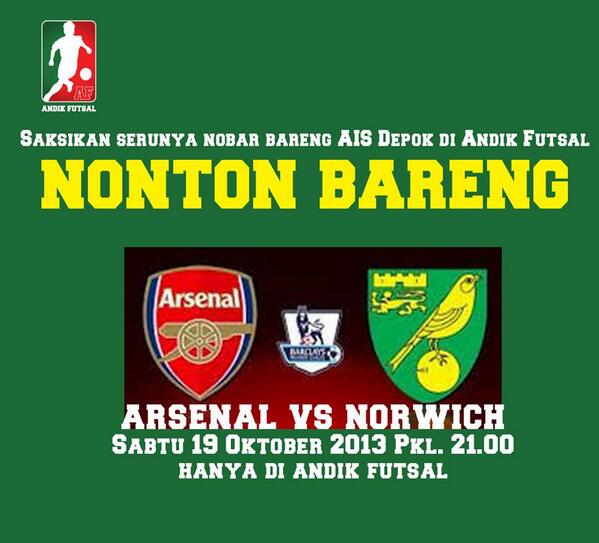 Saksikan serunya NOBAR Arsenal vs Norwich City bareng AIS Depok hanya di Andik Futsal