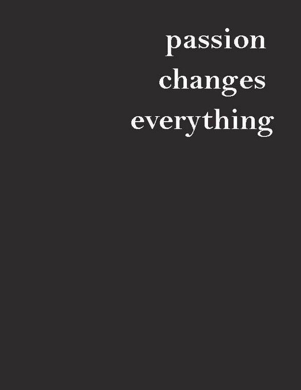 Passion changes everything. #entrepreneurs #startups #founders