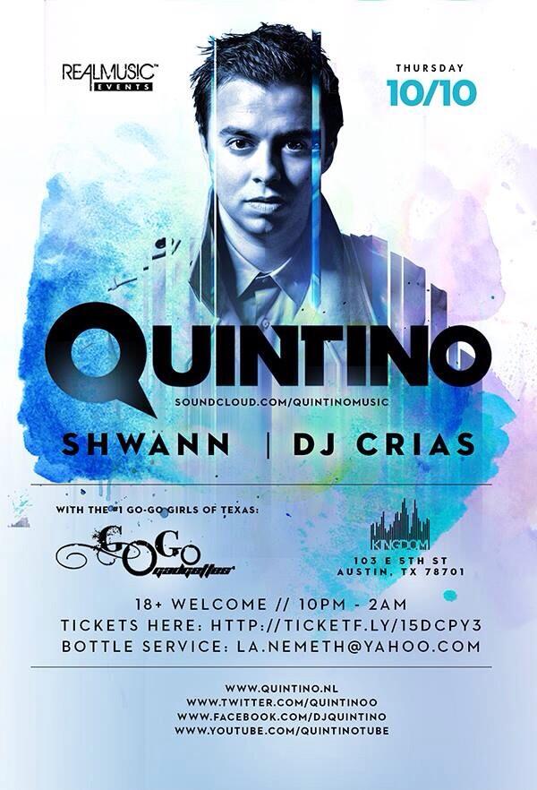 10.10.13 ACL After-Show <a href="/KingdomAustin/">The Kingdom Restaurant, Austin, TX</a> <a href="/RealMusicEvents/">RealMusic Events</a> presents Quintino w/ TheGoGo Gadgettes, Shwann &amp; Crias |18+