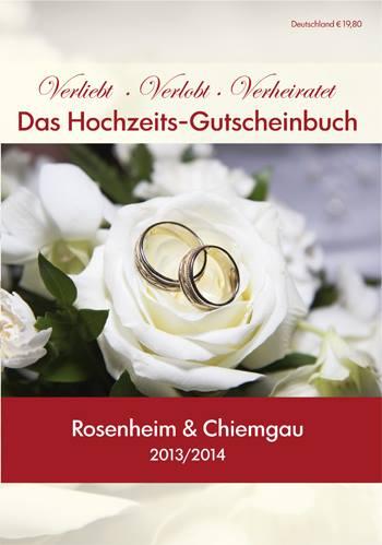Die ersten 100 Besucher der Rosenheimer Hochzeitsmesse erhalten das  neue Hochzeits-Gutscheinbuch 2013/14 kostenfrei!