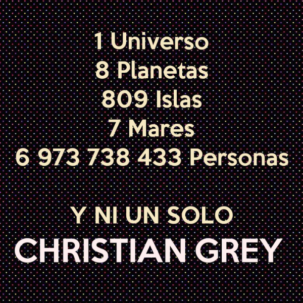 ¿Por qué?  ¿Por qué?  ¿Por queeee?

 #50SombrasDeGrey.