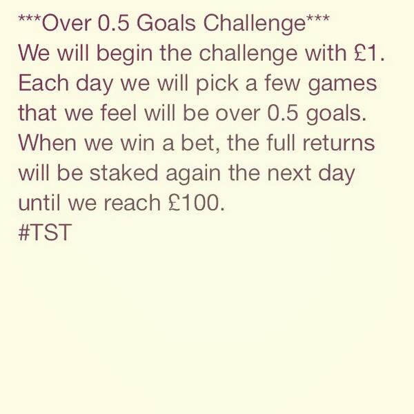 SportsTipsMan's tweet image. Over 0.5 Goals Challenge Explained #TST