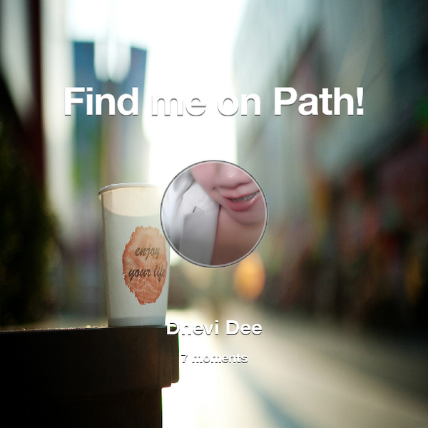 dhevidee's tweet photo. Find me on #Path now! Go to: http://t.co/JbNK7UE5uu! #thepersonalnetwork http://t.co/64G9vWSF4l