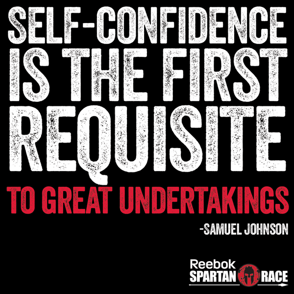 SpartanRace's tweet photo. #Confidence #SpartanQuotes http://t.co/bnWcdIkIsR