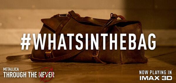 Have you seen #MetallicaThroughTheNever?  What do YOU think is in the bag? #WhatsInTheBag #MetallicaMovie