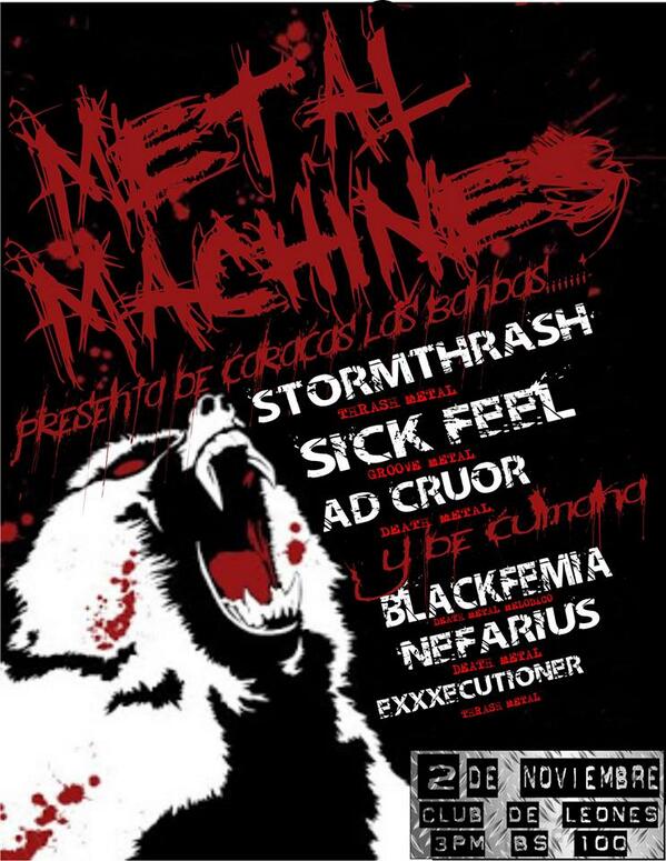 METAL MACHINES CON STORM TRASH, SICK FEEL Y AD CRUOR DE CARACAS; BLACKFEMIA, EXXXECUTIONER Y NEFARIUS DE CUMANÁ! \m/
