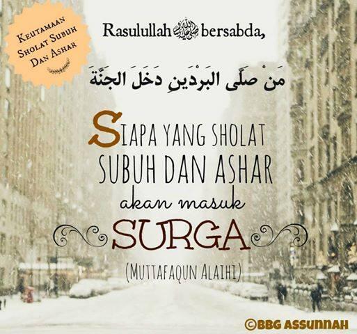 sabdarosul's tweet image. Siapa Yang Sholat subuh dan ashar akan masuk surga. (Mutafaqqun alaihi)