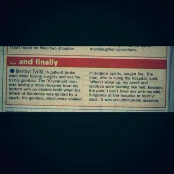 Surgeons at hospital in Merthyr set fire to gentleman's genitals . . .