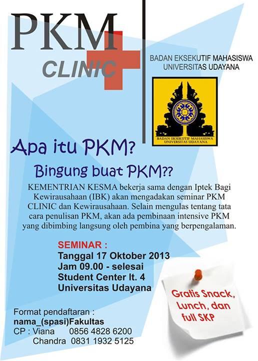 PKM Clinic | 17 Oktober 2013 | 09.00 WITA - Selesai | Student Center lt 4 Denpasar