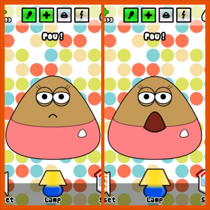 Pou is hungry,tired and dirty.