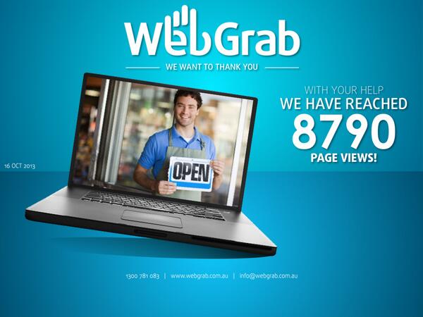 Web_Grab's tweet photo. @australia we want to #thankyou for #helping us reach 8790 page #views. Now let us #help you #build your #website :) http://t.co/ZoT0Iy5uG1
