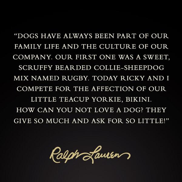 RalphLauren's tweet photo. "How can you not love a dog? They give so much and ask for so little!” -Ralph Lauren #RLDogWalk http://t.co/ojWSuTQFnd