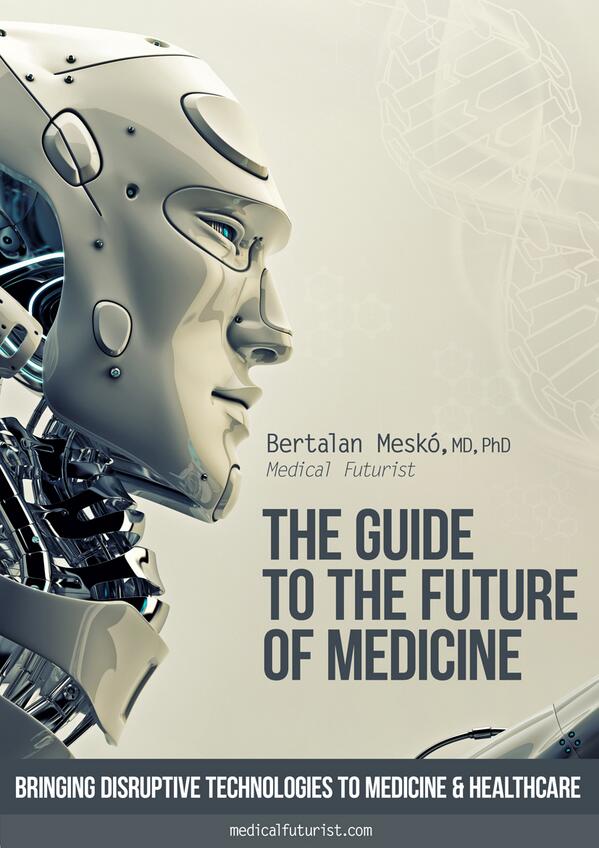 Berci's tweet photo. Download now "The Guide to the Future of Medicine" white paper! http://t.co/OpwTcrI7iF #MedicalFuture http://t.co/jchi7Sl8hv