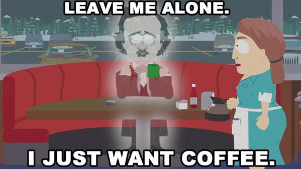 "Leave me alone. I just want coffee."  #Nightpain #DawnOfThePosers