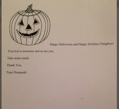 If you really feel the need to hand out a letter this Halloween, this is all it should say.