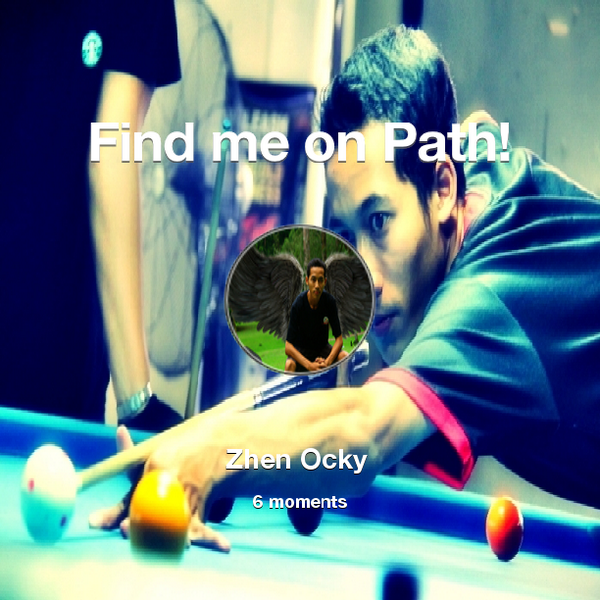 Zh3en's tweet photo. Find me on #Path now! Go to: http://t.co/5djrhtj7Xf! #thepersonalnetwork http://t.co/S1k5ZKWYWW