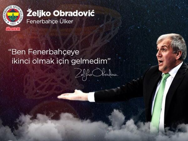 gencfborg's tweet photo. "Ben Fenerbahçe'ye ikinci olmak için gelmedim" Željko Obradović http://t.co/9DYJcsbcfh