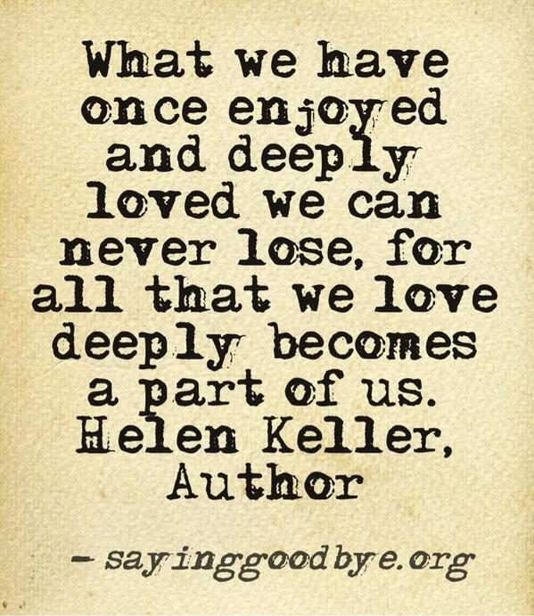 ExpandedLiving1's tweet image. What we have once enjoyed and deeply loved, we can never loose, for all that we love deeply becomes a part if us.