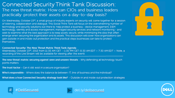Dell's tweet photo. How can businesses protect their assets? Tune into our #DellSecured think tank Wed 10:30AM CET http://t.co/6qjlmZN9Gz http://t.co/NFtaJqb0Cm